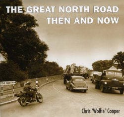Wolfie Cooper's Great North Road: Then and Now